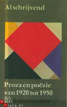 Al Schrijvend; Proza en poezie van 1920 tot 1950 - 1
