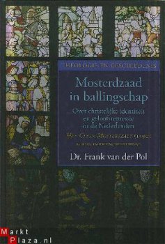 Pol, Frank van der; Mosterdzaad in Ballingschap - 1