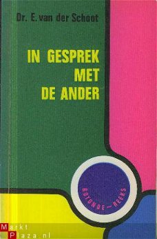 Schoot, E. van der; In gesprek met de ander