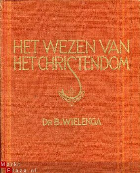 Wielenga, B; Het wezen van het christendom - 1