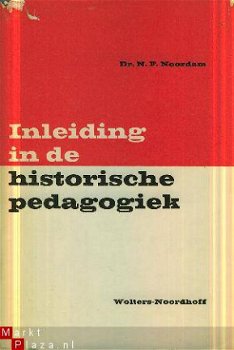Noordam, N.F; Inleiding in de historische pedagogiek - 1