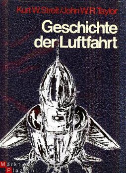 Streit, K.W. Taylor, J.W.R.; Geschichte der Luftfahrt - 1