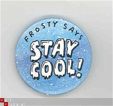 Button Frosty says "STAY COOL"
