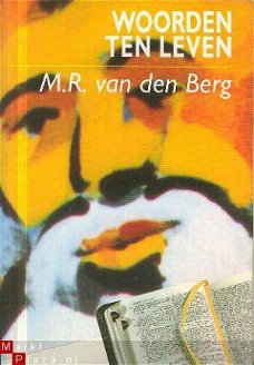 Berg, M.R. van den; Woorden ten Leven