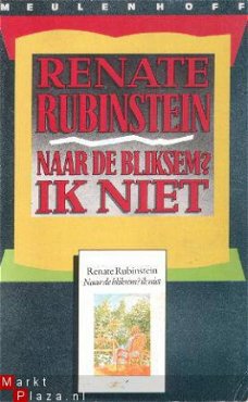 Rubinstein, Renate; Naar de bliksem ik niet
