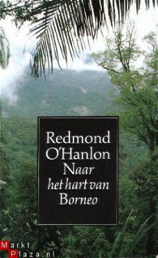o'Hanlon, Redmond; Naar het hart van Borneo