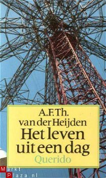 Heijden, A.F.Th van der; Het leven uit een dag - 1