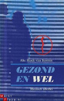 Hoek - van Kooten, Alie; Gezond en wel