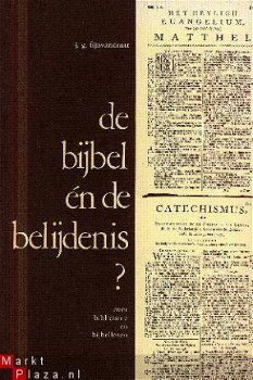 Fijnvandraat, J.G; De bijbel en de belijdenis ? - 1