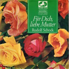 Rudolf Schock : Für Dich, lieve Mutter