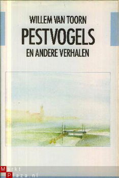 Toorn, Willem van; Pestvogels en andere verhalen - 1