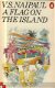 Naipaul, V.S; A flag on the island - 1 - Thumbnail