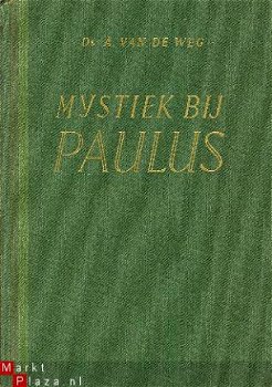Weg, A. van de; Mystiek bij Paulus - 1