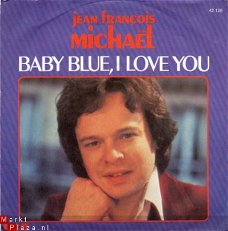 Jean Francois Michael ; Baby Blue, I love you (1978)