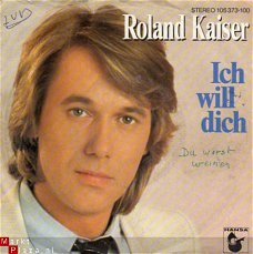 Roland Kaiser ; Ich will dich (1983)