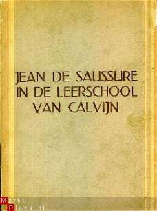 Saussure, Jean de; In de leerschool van Calvijn