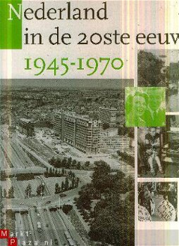 Nederland in de 20e eeuw; 1945 - 1970 - 1