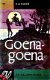 Goena-goena. Een geschiedenis van stille kracht - 1 - Thumbnail