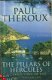 Theroux, Paul; The pillars of Hercules - 1 - Thumbnail