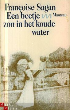 Sagan, Francoise; Een beetje zon in het het koude water