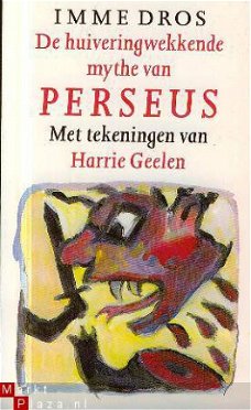 Dros, Imme; De huiveringwekkende mythe van Perseus