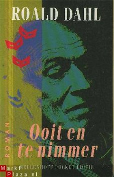 Dahl, Roald; Ooit of te nimmer - 1