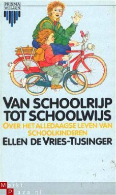 Van schoolrijp tot schoolwijs. Over het hedendaagse leven va