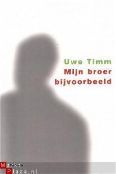 Timm, Uwe; Mijn broer bijvoorbeeld