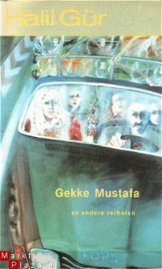 Gür, Halil; Gekke Mustafa