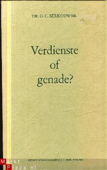 Berkouwer, GC: Verdienste of Genade - 1