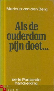 Berg, Marinus van den; Als de ouderdom pijn doet - 1