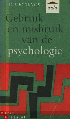 Eysenck, HJ: Gebruik en misbruik van de psychologie