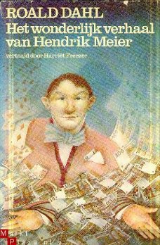 Dahl, Roald; Het wonderlijke verhaal van Hendrik Meier
