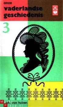 Onze vaderlandse geschiedenis. Deel 3. Van 1795 tot 1939 - 1