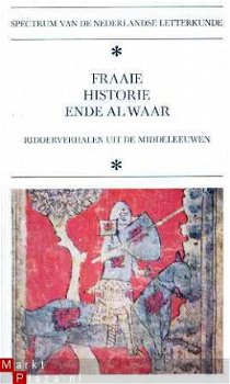 Fraaie historie ende al waar. Ridderverhalen uit de Middelee - 1