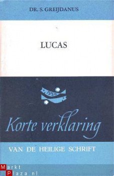 Korte Verklaring der Heilige Schrift. Lucas. Deel 1 (Hs 1-12 - 1