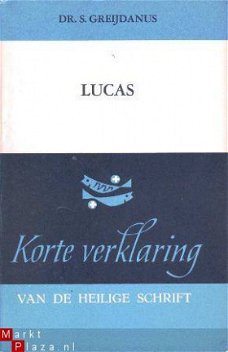 Korte Verklaring der Heilige Schrift. Lucas. Deel 1 (Hs 1-12