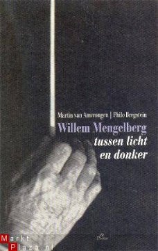 Willem Mengelberg tussen licht en donker