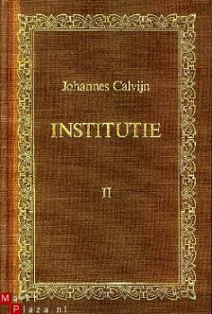 Calvijn, Johannes; Institutie 1, 2 en 3 - 1