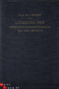 Boeke, Prof. Dr. J.; Leerboek ontwikkelingsgesch vd mensch - 1