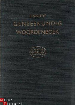 Pinkhof, Dr. H.; Geneeskundig Woordenboek - 1