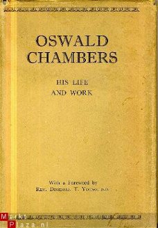 Oswald Chambers, His Life and His Work