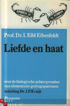Eibesfeldt, Prof Dr I Eibl; Liefde en haat - 1