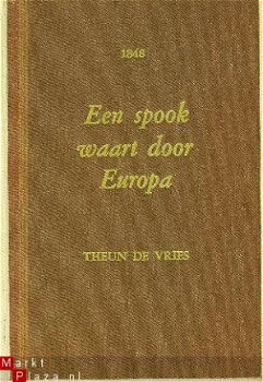 Vries, Theun de; 1848, een spook waart door Europa - 1