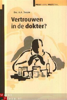 Teeuw, AA; Vertrouwen in de dokter? - 1