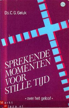 Geluk, CG; Sprekende momenten voor Stille Tijd; het geloof - 1