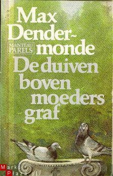 Dendermonde, Max; De duiven boven moeders graf - 1