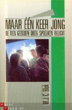 Blok, MJC; Maar één keer jong - 1