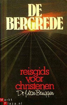 Bruggen, J. van; De Bergrede, reisgids voor christenen - 1