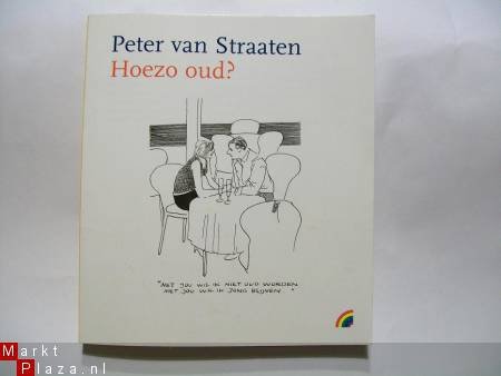 Peter van Straaten Hoezo oud? - 1